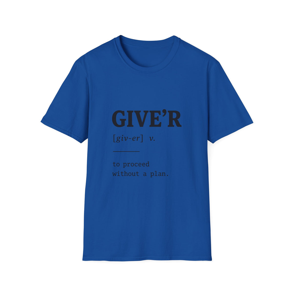 Give'r Definition T-Shirt