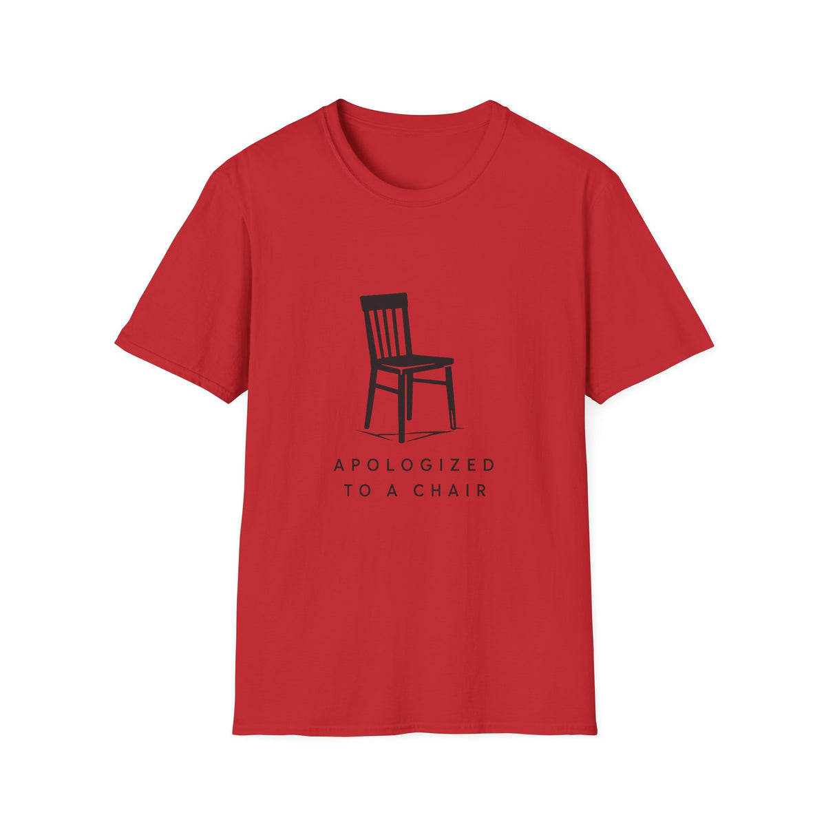 Apologized To A Chair T-Shirt
