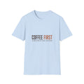 Coffee First Conversation Second T-Shirt