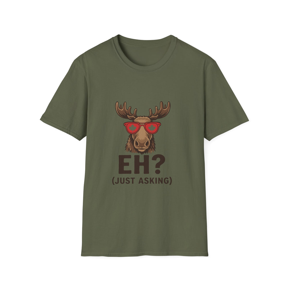 Eh Just Asking T-Shirt