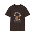 Sorry I'm Late T-Shirt