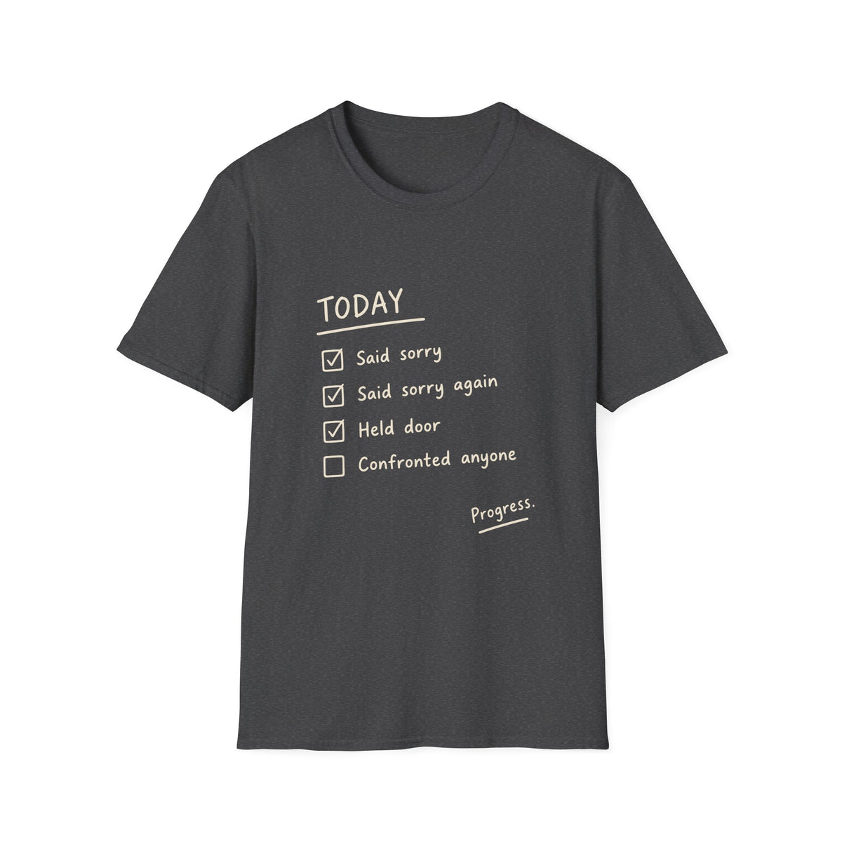 Today Said Sorry T-Shirt
