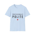Professionally Polite T-Shirt