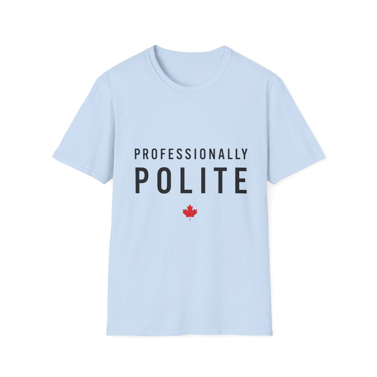 Professionally Polite T-Shirt