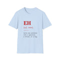 Eh Definition T-Shirt
