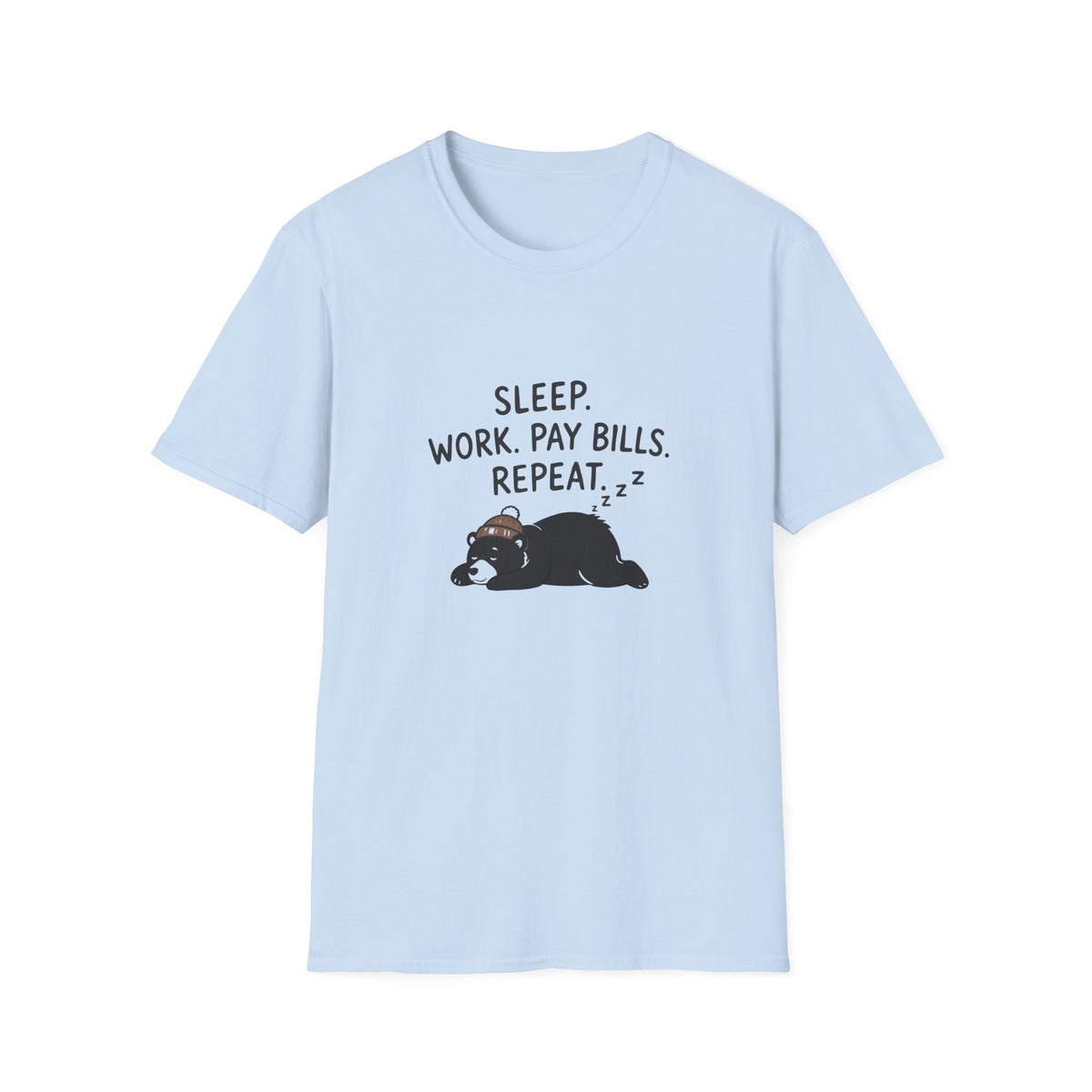 Sleep Work Pay Bill Repeat T-Shirt