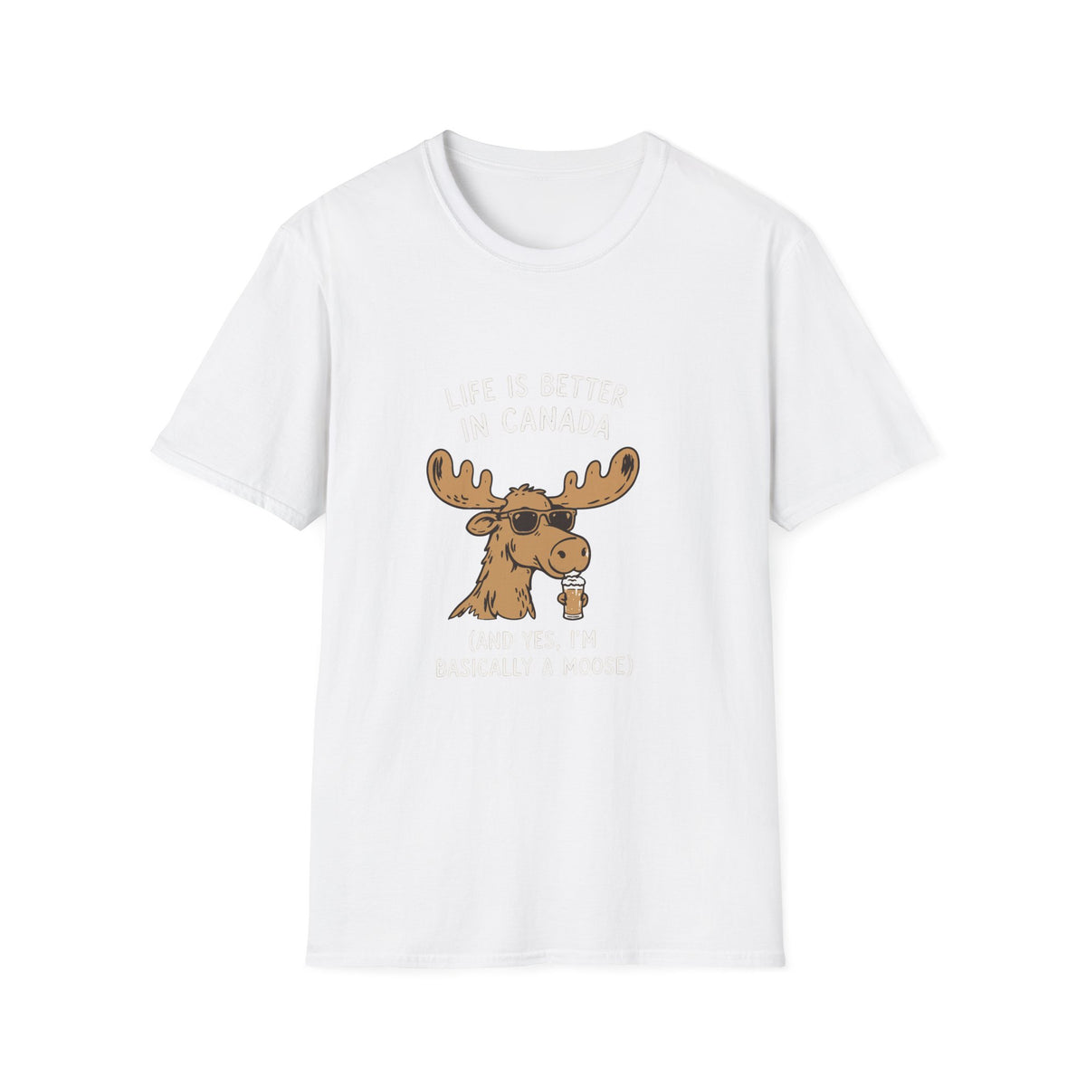 Life Is Better In Canada T-Shirt