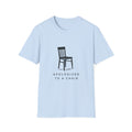 Apologized To A Chair T-Shirt
