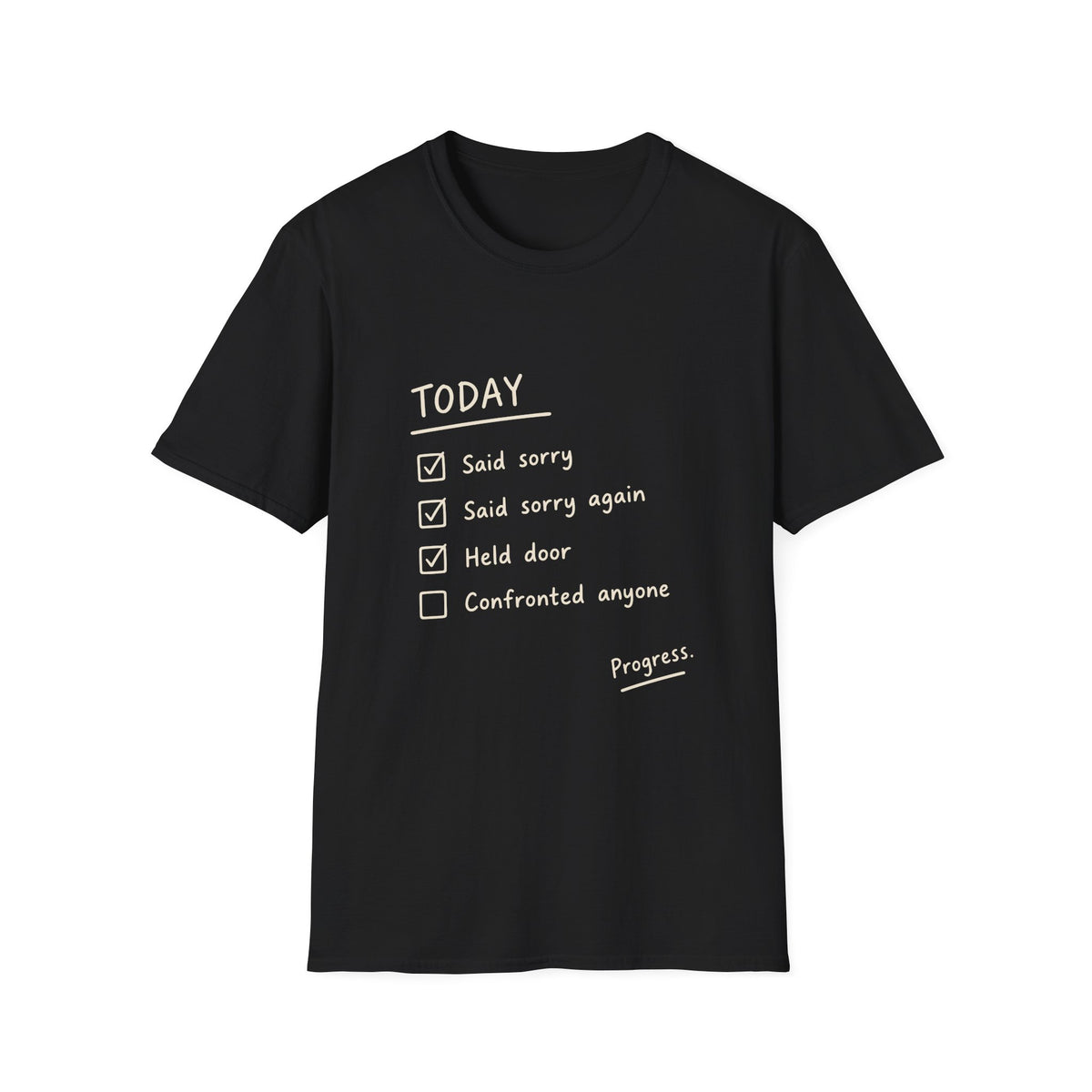 Today Said Sorry T-Shirt