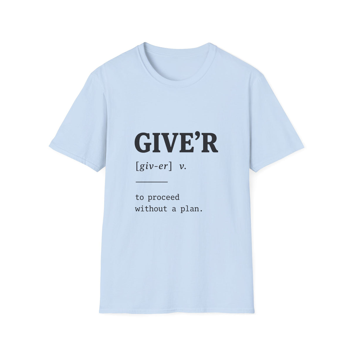 Give'r Definition T-Shirt