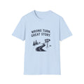 Wrong Turn Great Story T-Shirt