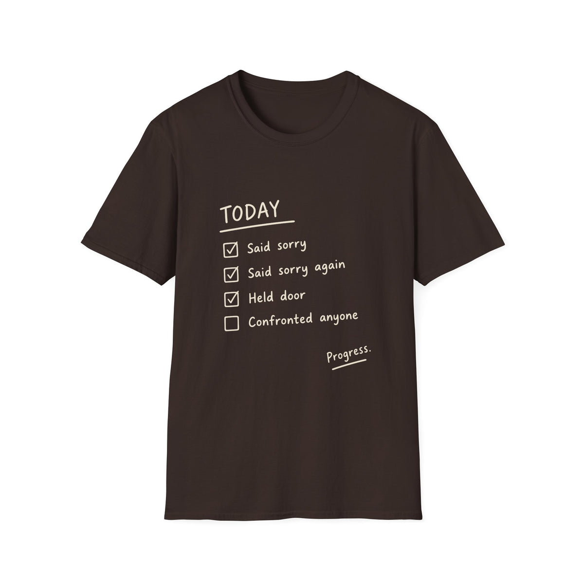 Today Said Sorry T-Shirt